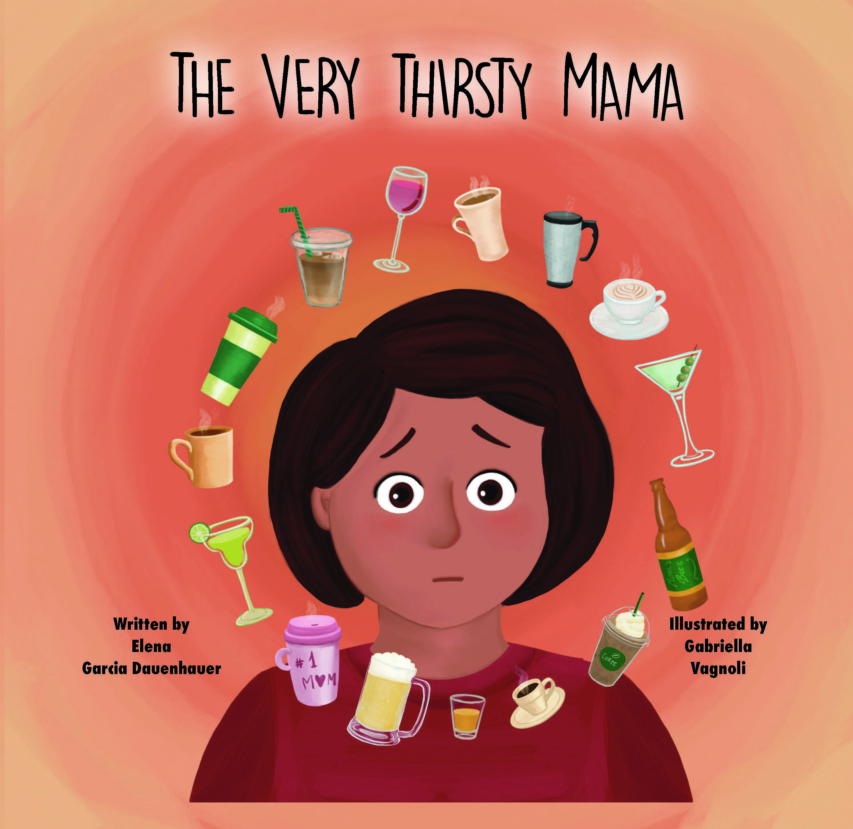 The Very Thirsty Mama by Elena Garcia Dauenhauer